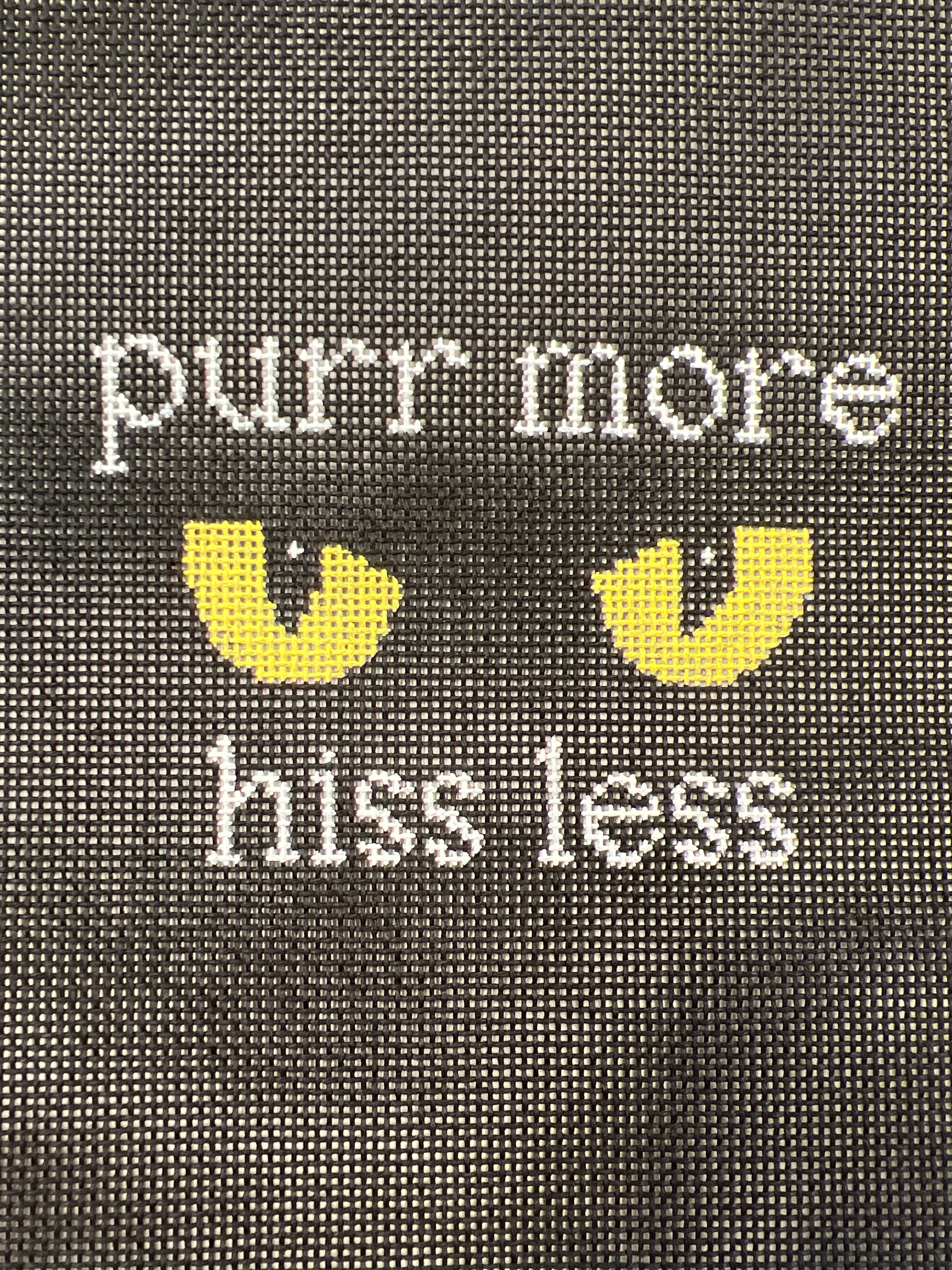 Purr More Hiss Less